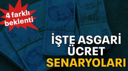 İşte Asgari ücret senaryoları